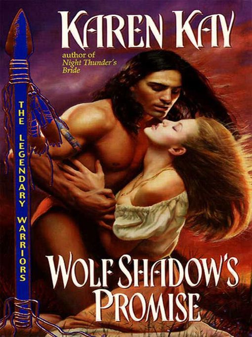 Title details for Wolf Shadow's Promise by Karen Kay - Available